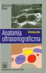 Anatomia ultrasonograficzna Kolorowy atlas Block Berthold