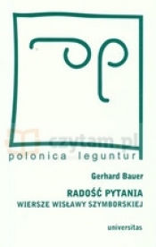 Radość pytania. Wiersze Wisławy Szymborskiej