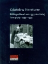 Gdańsk w literaturzeBibliografia od roku 997 do dzisiaj Tom 5 1945-1979
