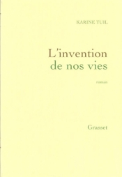 Invention de nos vies - Karine Tuil