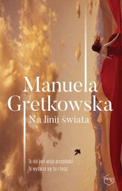 Na linii świata - Manuela Gretkowska