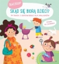 Skąd się biorą dzieci. Pytania i odpowiedzi dla... - Zespół Redakcyjny Yoyo Books