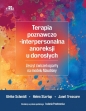 Terapia poznawczo-interpersonalna anoreksji u doro - U. Schmidt, H. Startup, J. Treasure
