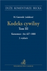 Kodeks cywilny. Tom III. Komentarz do art. 627-1088