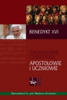 Świadkowie Chrystusa Apostołowie i uczniowie Benedykt XVI