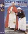 Matka Teresa i jej Papież Mari Arturo, Matka Teresa, Jan Paweł II