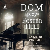 Dom przy Foster Hill (Audiobook) - Wright Jaime Jo