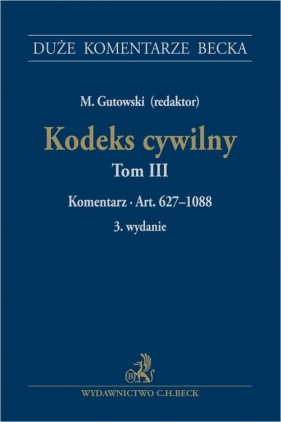Kodeks cywilny. Tom III. Komentarz do art. 627-1088