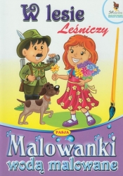 W lesie Leśniczy Malowanki wodą malowane