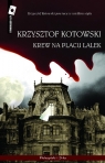 Krew na Placu Lalek Kotowski Krzysztof
