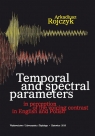 Temporal and spectral parameters in perception... Arkadiusz Rojczyk