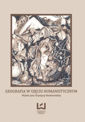 Geografia w ujęciu humanistycznym - <br />