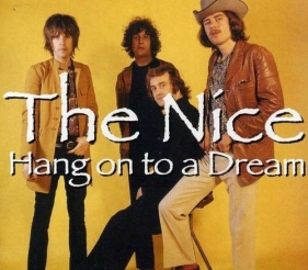 HANG ON TO A DREAM - NICE<br />
