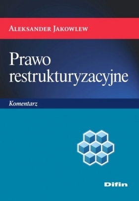 Prawo restrukturyzacyjne - Jakowlew Aleksander