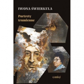 Portrety trumienne - Iwona Świerkula