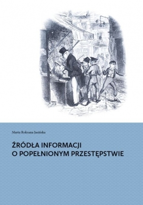 Źródła informacji o popełnionym przestępstwie - Marta Roksana Jasińska