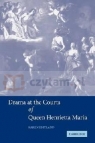 Drama at the Courts of Queen Henrietta Maria