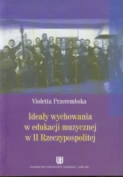Ideały wychowania w edukacji muzycznej w II Rzeczypospolitej