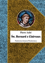 Św. Bernard z Clairvaux - Pierre Aubé