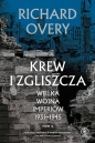 Krew i zgliszcza. Tom 2. Wielka wojna imperiów 1931-1945 - Richard Overy