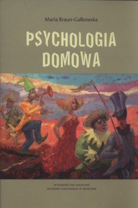 Psychologia domowa - Braun-Gałkowska Maria