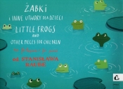 Żabki i inne utwory dla dzieci - Raube Stanisława