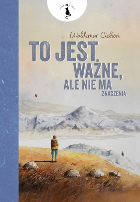 To jest ważne, ale nie ma znaczenia - Waldemar Cichoń