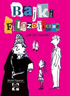 Bajki filozoficzne Jak żyć razem (Uszkodzona okładka) - Piquemal Michel