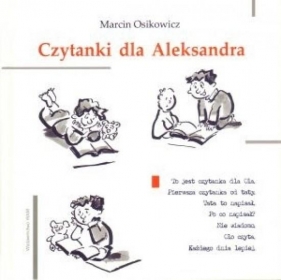 Czytanki dla Aleksandra - Osikowicz Marcin<br />