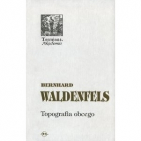 Topografia obcego (T 29) - Waldenfels Bernhard
