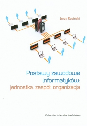 Postawy zawodowe informatyków - Rosiński Jerzy