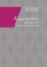Księga Ezechiela i Apokalipsa Jana o wyjątkowych.. Mirosław Rucki, Karol Szymański
