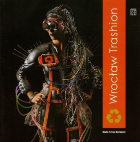 Wrocław Trashion - Fertała-Harlender Beata<br />