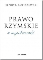 Prawo rzymskie a współczesność - Henryk Kupiszewski