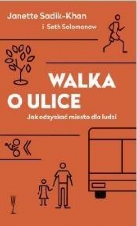 Walka o ulice (Uszkodzona okładka) - Janette Sadik-Khan, Seth Solomonow