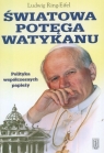 Światowa potęga Watykanu Polityka współczesnych papieży Ring-Eifel Ludwig