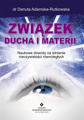 Związek ducha i materii - Danuta Adamska-Rutkowska