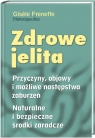 Zdrowe jelita Przyczyny, objawy i możliwe następstwa zaburzeń. Frenette Gisele