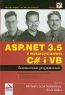 ASP.NET 3.5 z wykorzystaniem C# i VB Zaawansowane programowanie Evjen Bill, Hanselman Scott, Rader Devin