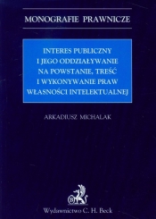 Interes publiczny i jego oddziaływanie na powstanie, treść i wykonywanie praw własności intelektualnej