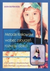 Metoda Krakowska wobec zaburzeń rozwoju dzieci - Cieszyńska-Rożek Jagoda