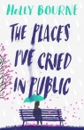 The Places I've Cried in Public Holly Bourne