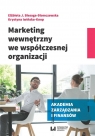 Marketing wewnętrzny we współczesnej organizacji Elżbieta Jadwiga Biesaga-Słomczewska, Iwińska-Knop Krystyna