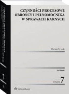 Czynności procesowe obrońcy i pełnomocnika w sprawach karnych - Dariusz Świecki