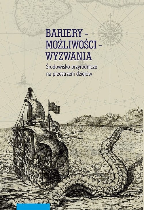 Bariery możliwości wyzwania Środowisko przyrodnicze na przestrzeni dziejów