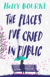 The Places I've Cried in Public - Bourne Holly