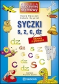 Syczki s, z, c, dz zabawy z głoskami - Beata Dawczak, Izabela Spychał