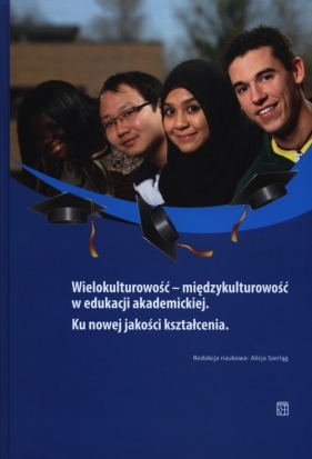 Wielokulturowość - międzykulturowość w edukacji akademickiej - <br />