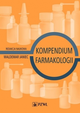 Kompendium farmakologii - Janiec Waldemar (red.)