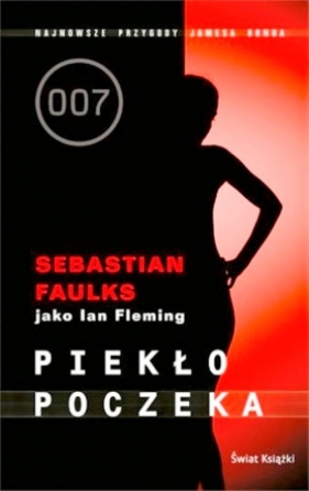 Piekło poczeka - Faulks Sebastian